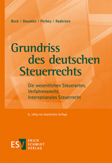 Grundriss des deutschen Steuerrechts - Beck, Hans-Joachim; Daumke, Michael; Perbey, Uwe; Radeisen, Rolf-Rüdiger