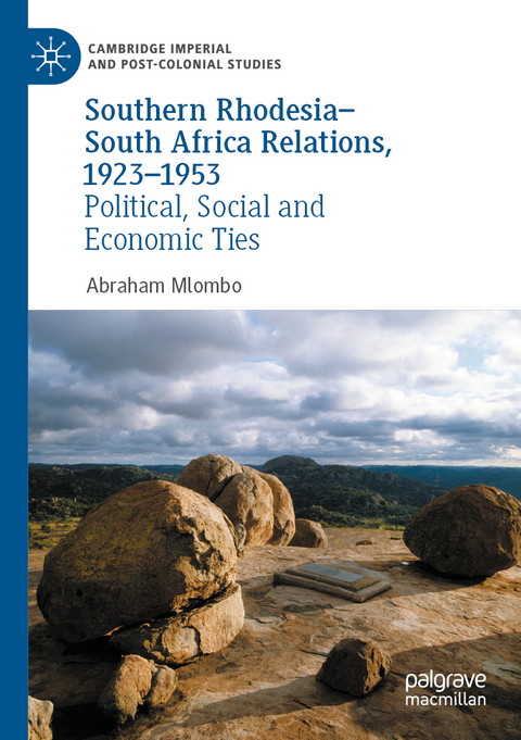 Southern Rhodesia–South Africa Relations, 1923–1953 - Abraham Mlombo