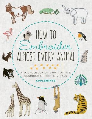 How to Embroider Almost Every Animal -  Applemints