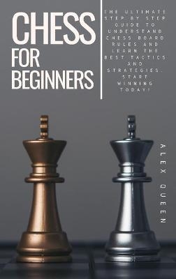 chess for beginners - Alex Queen