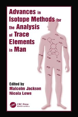 Advances in Isotope Methods for the Analysis of Trace Elements in Man - 