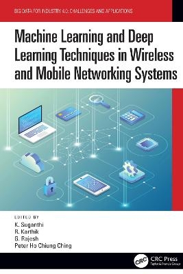 Machine Learning and Deep Learning Techniques in Wireless and Mobile Networking Systems - 