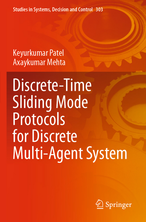 Discrete-Time Sliding Mode Protocols for Discrete Multi-Agent System - Keyurkumar Patel, Axaykumar Mehta