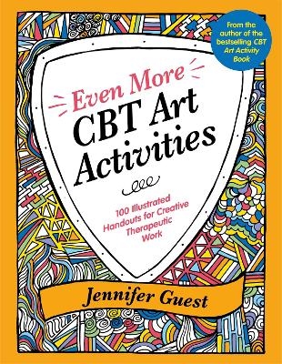 Even More CBT Art Activities - Jennifer Guest