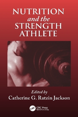 Nutrition and the Strength Athlete - 