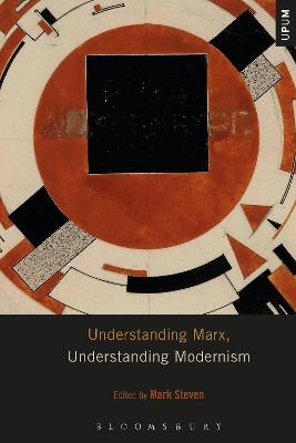 Understanding Marx, Understanding Modernism - 