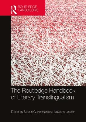 The Routledge Handbook of Literary Translingualism - 