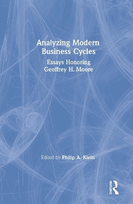 Analysing Modern Business Cycles - Philip A. Klein