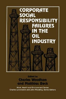 Corporate Social Responsibility Failures in the Oil Industry - 