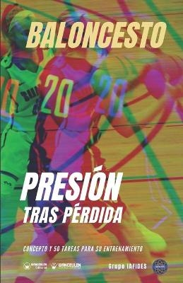 Baloncesto. Presión tras pérdida - Grupo Iafides