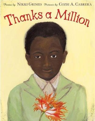 Thanks a Million - Nikki Grimes, Cozbi A. Cabrera