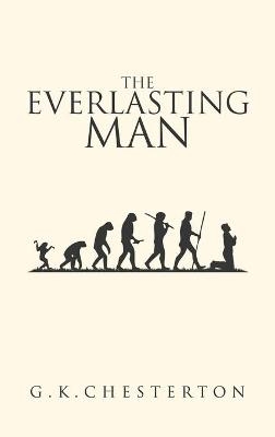 The Everlasting Man - G K Chesterton