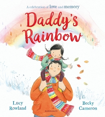 Daddy's Rainbow - Lucy Rowland