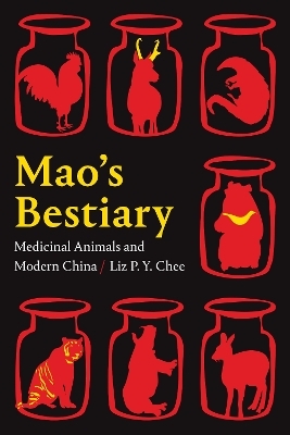 Mao's Bestiary - Liz P. Y. Chee