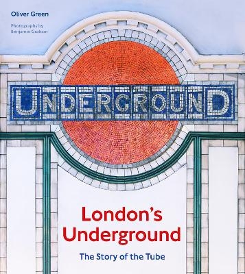 London's Underground - Oliver Green