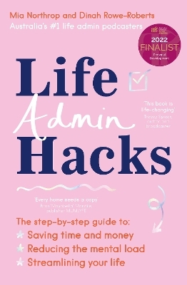 Life Admin Hacks - Mia Northrop, Dinah Rowe-Roberts