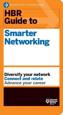 HBR Guide to Smarter Networking (HBR Guide Series) -  Harvard Business Review