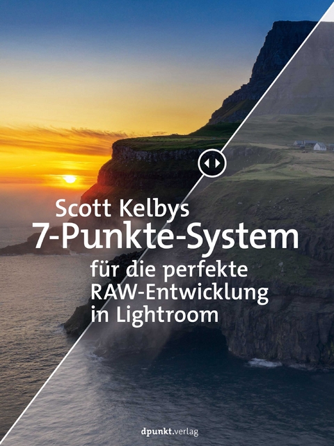 Scott Kelbys 7-Punkte-System für die perfekte RAW-Entwicklung in Lightroom - Scott Kelby