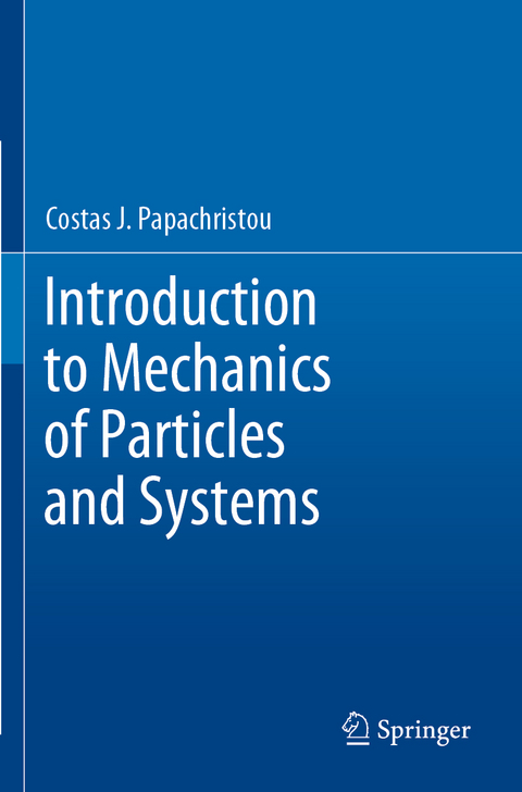 Introduction to Mechanics of Particles and Systems - Costas J. Papachristou