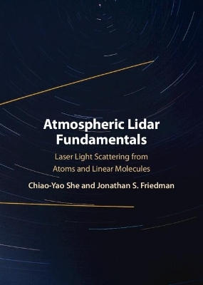 Atmospheric Lidar Fundamentals - Chiao-Yao She, Jonathan S. Friedman