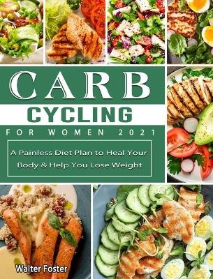 Carb Cycling for Women 2021 - Walter Foster