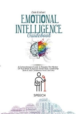 Emotional Intelligence Guidebook - Dale Eckhart