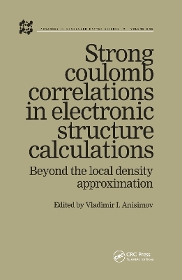 Strong Coulomb Correlations in Electronic Structure Calculations - 