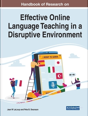 Handbook of Research on Effective Online Language Teaching in a Disruptive Environment - 