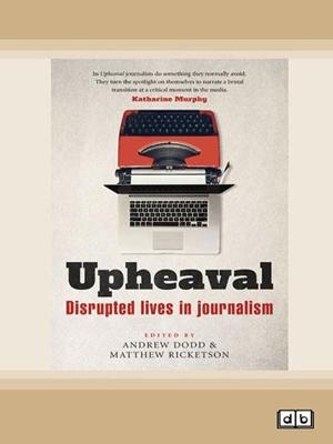 Upheaval - Andrew Dodd and Matthew Ricketson