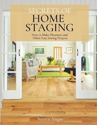 Secrets of Home Staging - Bianca Angus