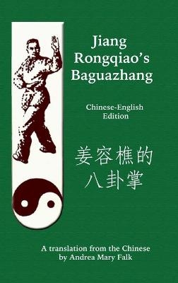 Jiang Rongqiao's Baguazhang - Andrea Falk