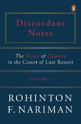 Discordant Notes, Volume 1 - Rohinton Fali Nariman