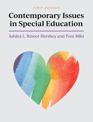 Contemporary Issues in Special Education - Ashlea L Rineer-Hershey, Toni Mild