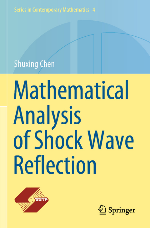 Mathematical Analysis of Shock Wave Reflection - Shuxing Chen