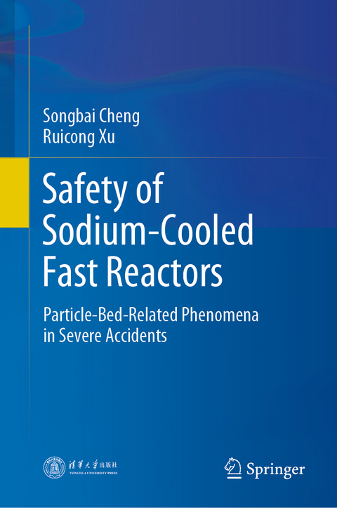 Safety of Sodium-Cooled Fast Reactors - Songbai Cheng, Ruicong Xu