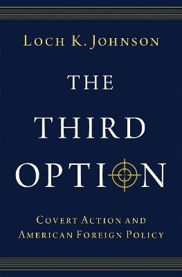 The Third Option - Loch K. Johnson