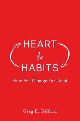 Heart & Habits - Greg Gifford