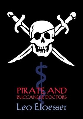 Pirate and Buccaneer Doctors (Reprint Booklet) - Leo Eloesser