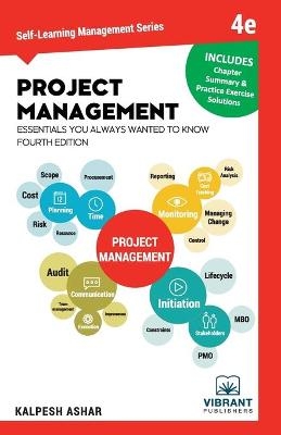 Project Management Essentials You Always Wanted to Know - Vibrant Publishers, Kalpesh Ashar