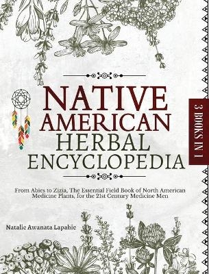 Native American Herbal Encyclopedia - Natalie Awanata Lapahie