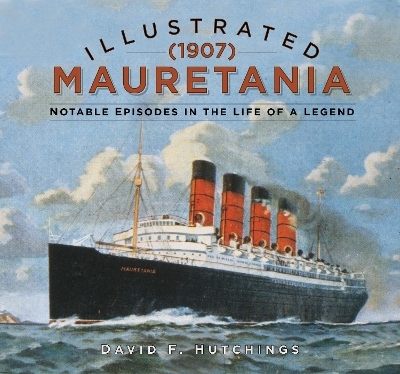 Illustrated Mauretania (1907) - David Hutchings