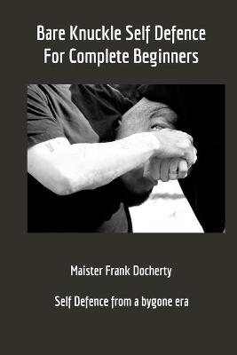 Bare Knuckle Self Defence - Frank Docherty