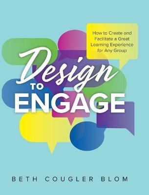 Design to Engage - Beth Cougler Blom