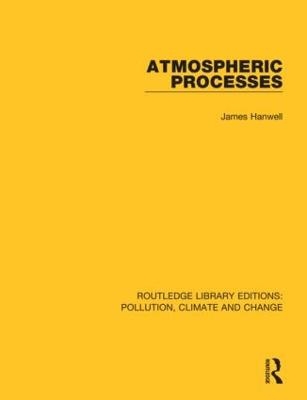 Atmospheric Processes - James D. Hanwell