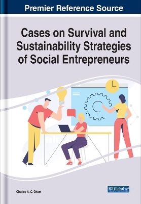 Cases on Survival and Sustainability Strategies of Social Entrepreneurs - 