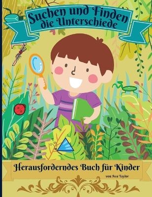 Suchen und Finden die Unterschiede Herausforderndes Buch für Kinder - Ava Taylor