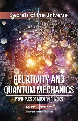 Relativity and Quantum Mechanics - Paul Fleisher