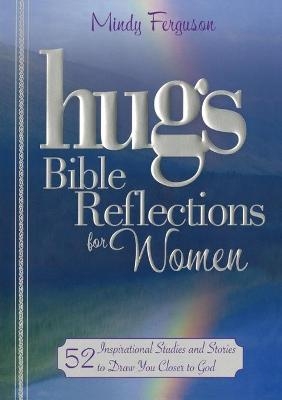 Hugs Bible Reflections for Women - Mindy Ferguson