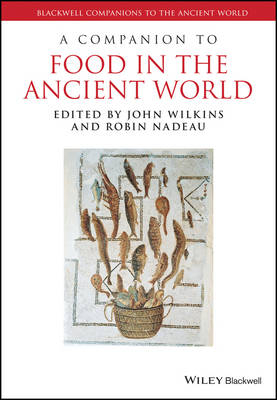 A Companion to Food in the Ancient World - 