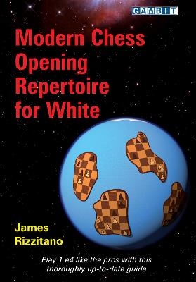 Modern Chess Opening Repertoire for White - James Rizzitano